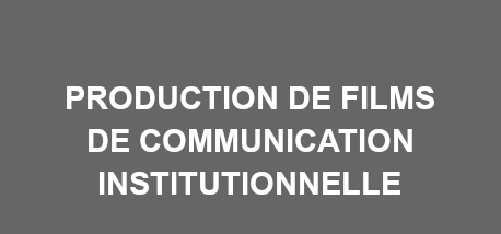 production de films de communication institutionnelle